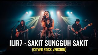 Download lagu ILIR7 - SAKIT SUNGGUH SAKIT | COVER ROCK VERSION mp3 Download lagu ILIR7 - SAKIT SUNGGUH SAKIT | COVER ROCK VERSION mp3