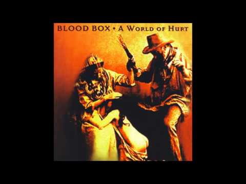 Blood Box - A World Of Hurt