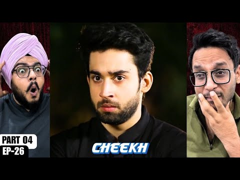 Cheekh Episode 26 | Part 04 | Reaction | Nothing Feels Resolved Anymore | Reaction Chamber