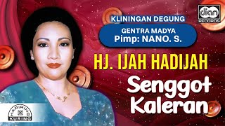 Download lagu Hj. Ijah Hadijah - Senggot Kaleran | mp3 Download lagu Hj. Ijah Hadijah - Senggot Kaleran | mp3