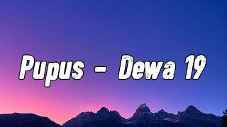 Download lagu Dewa 19 -Pupus  || Lirik Lagu mp3