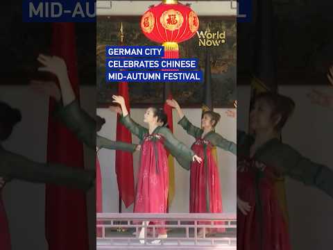 German city celebrates Chinese Mid-Autumn Festival #worldnow