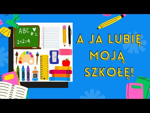 A JA LUBIĘ MOJĄ SZKOŁĘ - Wesoła piosenka o szkole (Piosenka na Rozpoczęcie Roku Szkolnego) 📚👩‍🏫
