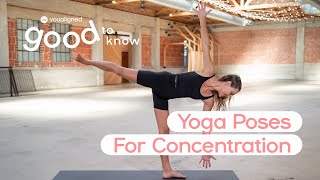 GOOD TO KNOW 👩‍🎓 7 Yoga Poses for Concentration