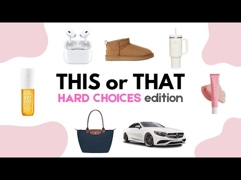 THIS or THAT! [Hard Choices Edition]