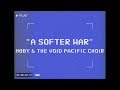 Moby - A Softer War (Performance Video) [Feat. The Void Pacific Choir]