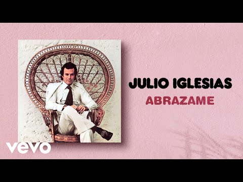 Julio Iglesias - Abrázame