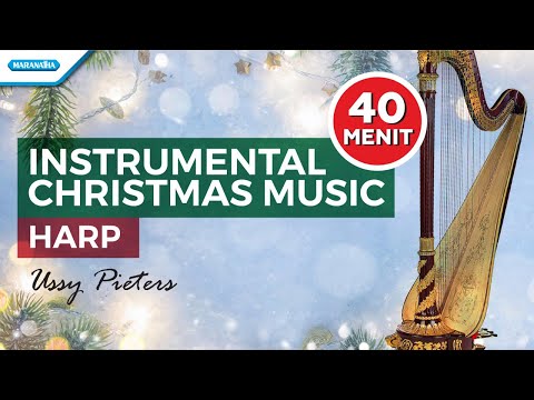 40 menit Instrumental Christmas Music - Harp - Ussy Pieters