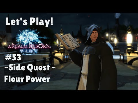 Let's Play Final Fantasy XIV #53 - Side Quest - Flour Power