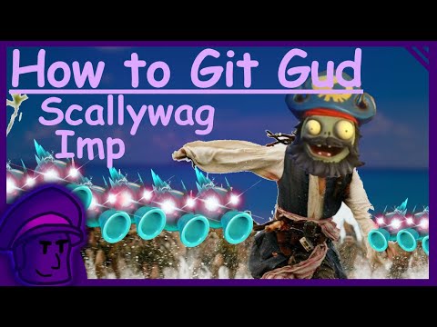 How to git gud at Scallywag Imp (REMASTERED) - PVZGW2