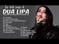 DuaLipa Greatest Hits Full Album 2021 DuaLipa Best Songs Playlist 2021