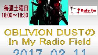 OBLIVION DUSTのIn My Radio Field 2017-02-11