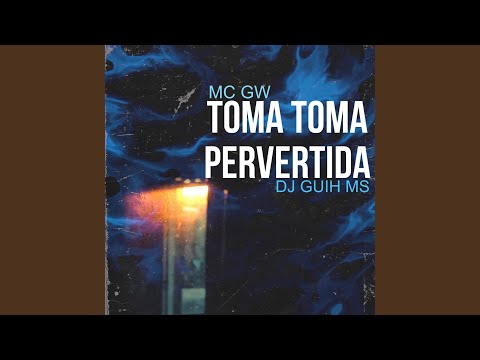 Toma Toma Pervertida