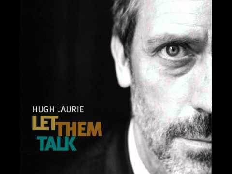 Hugh Laurie - Buddy Bolden's Blues [HQ] (Let Them Talk Album)