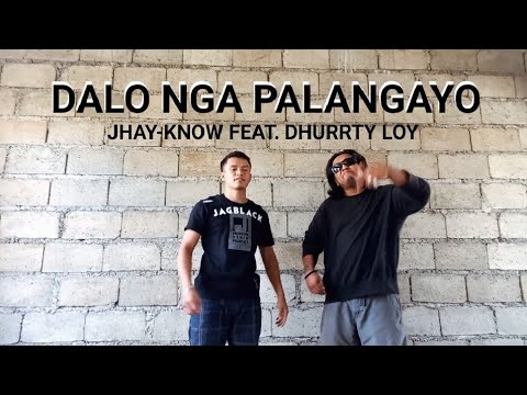 DALO NGA PALANGAYO - JHAY-KNOW FEAT. DHURRTY LOY | RVW (Official Music Video)