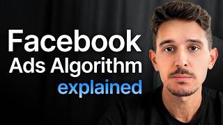 The Entire Facebook Ads Algorithm Explained in 5 Minutes...