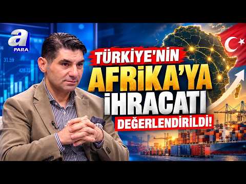  Türkiye’nin Afrika’ya İhracatı Nereye Gidiyor? 