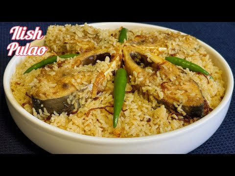 Ilish Pulao | Hilsha Fish Pulao | Ilish Pulao Easy Recipe In Bangla | Authentic Ilish Pulao Recipe