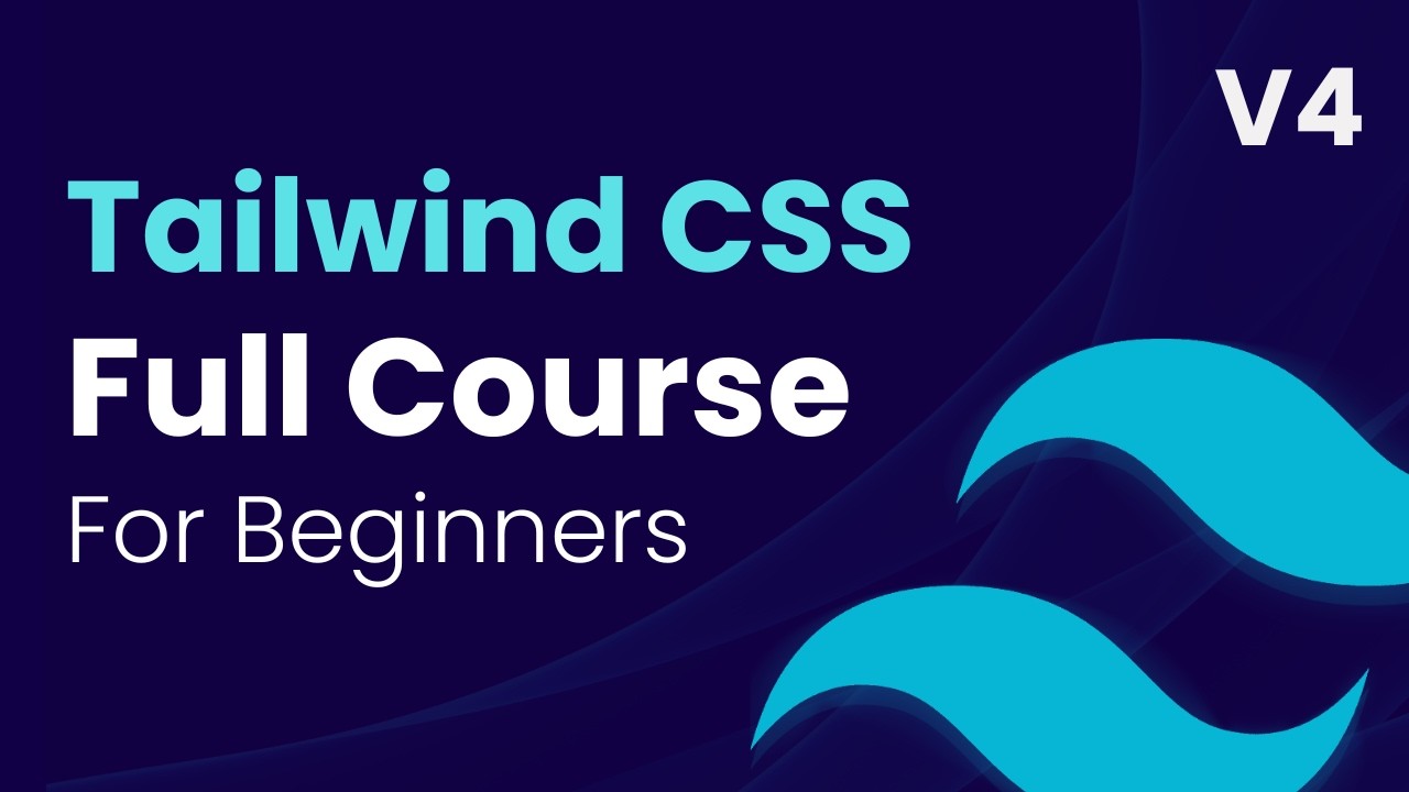 Tailwind CSS V4 Crash Course 2025