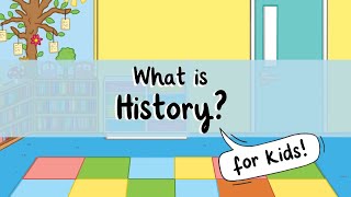 What is History? | All About History for Kids | Twinkl USA