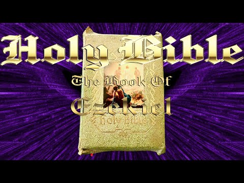 THE HOLY BIBLE ~ № 26 The Book Of EZEKIEL