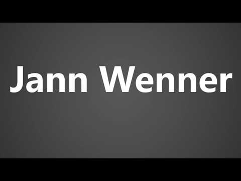 How To Pronounce Jann Wenner