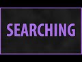 K.A.A.N. - Searching (Lyrics)