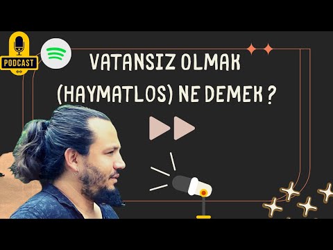 Podcast - Vatansız Olmak (Haymatlos) - Tarihteki Ünlü Vatansızlar