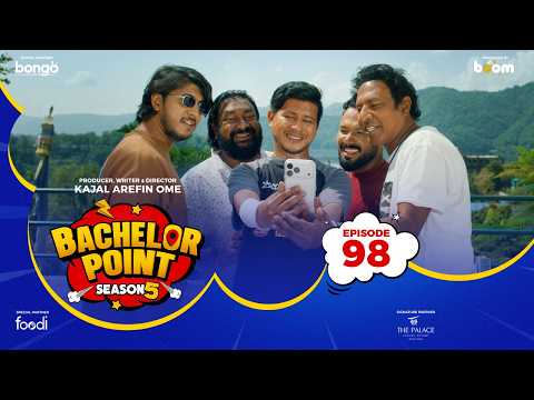 EPISODE 98 | Bachelor Point | S5 | Nehal | Kabila | Habu | Pasha | Kajal Arefin Ome | Boom Films