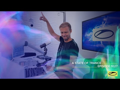 A State of Trance Episode 1027 - Armin van Buuren (@astateoftrance)