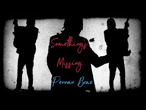 Pennan Brae - Something's Missing (Official Music Video)