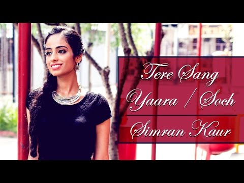 Simran Kaur Tere Sang Yaara / Soch