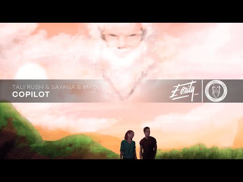 Tali Rush, Sayana & Made - Copilot [Eonity Exclusive]