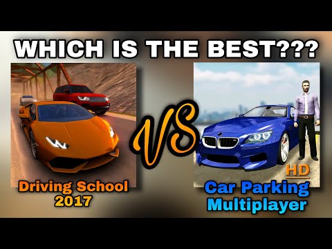 Car Parking Multiplayer vs Driving School 2017 | Ultimate Game Comparison | Android & iOS