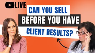 No client results yet? How to market & sell before you have client case studies ready