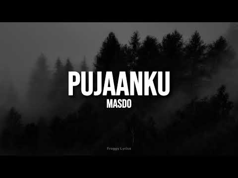 Pujaanku - Masdo (LYRICS)