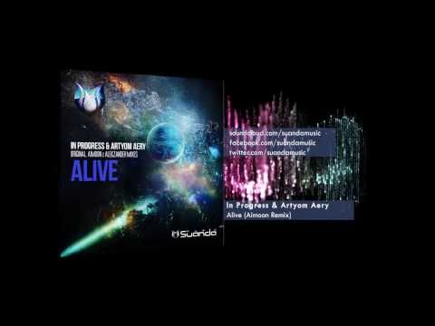 In Progress & Artyom Aery - Alive (Aimoon Remix)