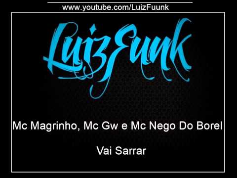 Mc Magrinho, Mc Gw e Mc Nego Do Borel -  Vai Sarrar [ Dj Marllon e Pedro Henrique ]