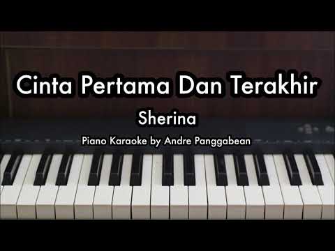 Cinta Pertama Dan Terakhir - Sherina | Piano Karaoke by Andre Panggabean