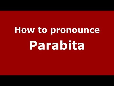How to pronounce Parabita (Italian/Italy) - PronounceNames.com
