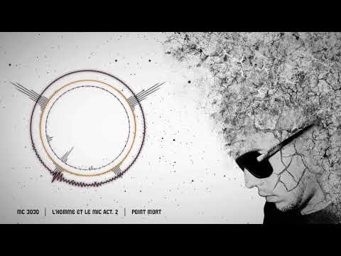 Mc JoJo - Point Mort - L'homme et le Mic Act.2