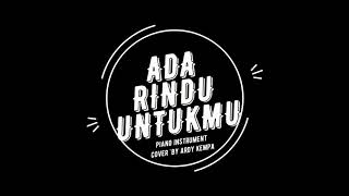 Download lagu ADA RINDU UNTUKMU - PIANO INSTRUMENT COVER BY 'ARDYKEMPA mp3 Download lagu ADA RINDU UNTUKMU - PIANO INSTRUMENT COVER BY 'ARDYKEMPA mp3