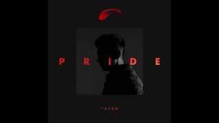 TOTEM - pride (audio)