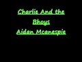 Aidan Mcanespie Charlie and the bhoys 