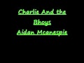 Aidan Mcanespie Charlie and the bhoys 