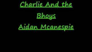 Aidan Mcanespie Charlie and the bhoys