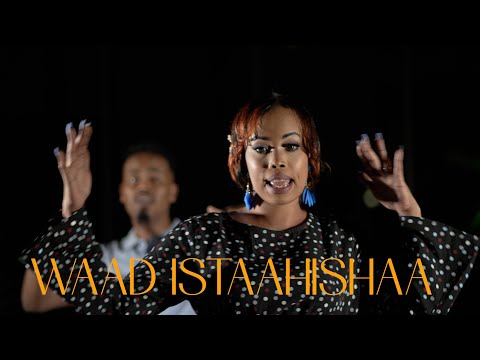 QAMAR SUUGAANI FT DEEQSAN ABDINASIR | WAAD ISTAAHISHAA | OFFICIAL MUSIC VIDEO