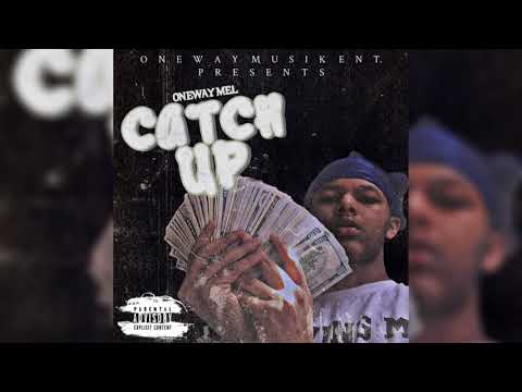 OneWay mel - Catch Up (Official Audio)