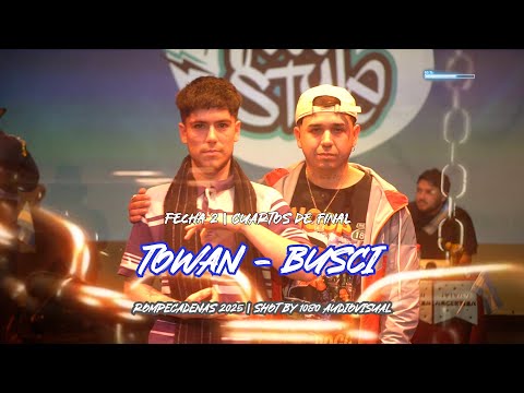 TOWAN vs BUSCI - CUARTOS | ROMPE CADENAS FREE | FECHA 2 | 2025