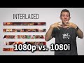 Interlaced vs. Progressive Scan - 1080i vs. 1080p